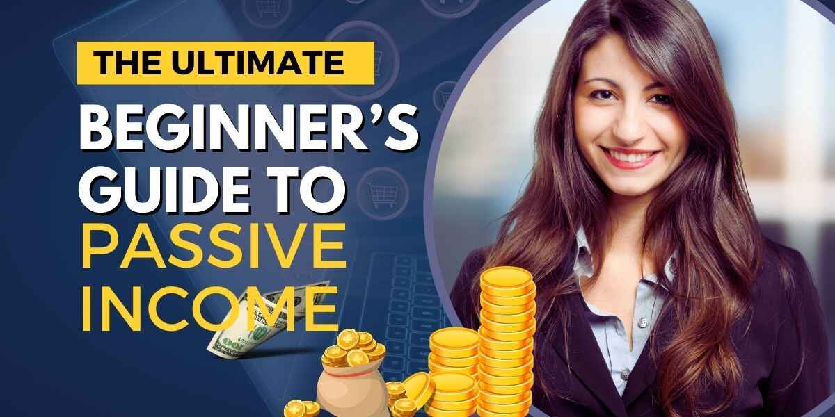 Ultimate Passive Income Guide